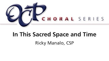 In This Sacred Space and Time – Ricky Manalo, CSP [Sheet Music Video]