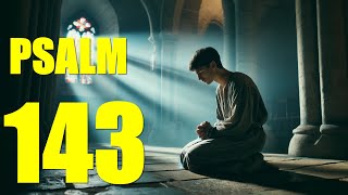 Psalm 143 Reading:  My Soul Thirsts for You (KJV) by God Is With Us 48,288 views 1 year ago 2 minutes, 19 seconds