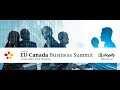 EU-Canada Business Summit 2024 - Brussels - Introduction Video + Opening Keynotes