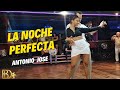 La Noche Perfecta- Antonio Jose / BACHATA / BASI Y DEISY