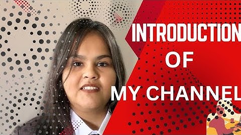 Introduction video for my channel 