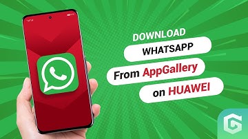 How to Install WhatsApp on Your Huawei Phone