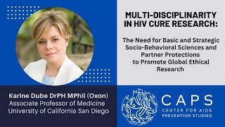 Multi-Disciplinarity in HIV Cure Research. Karine Dube, DrPH, MPhil (Oxon)