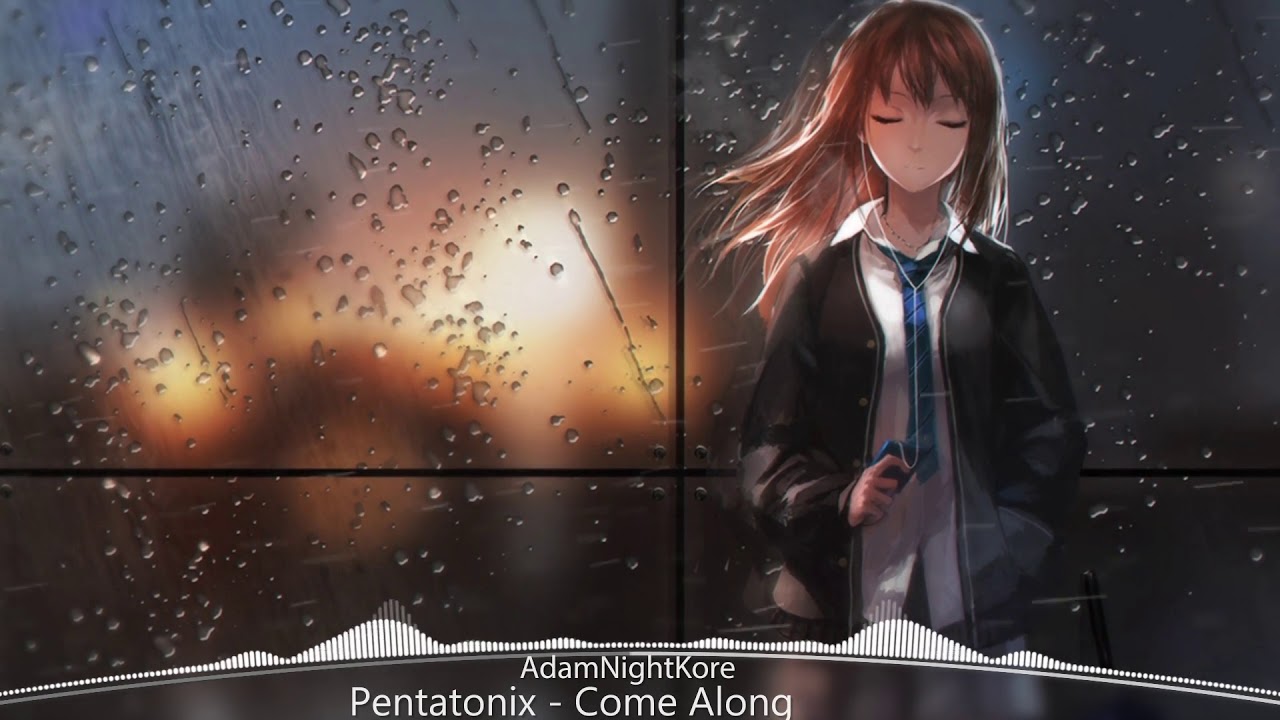 [Nightcore] Pentatonix - Come Along