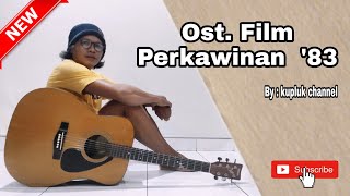 soundtrack film perkawinan '83 Cover by kupluk channel