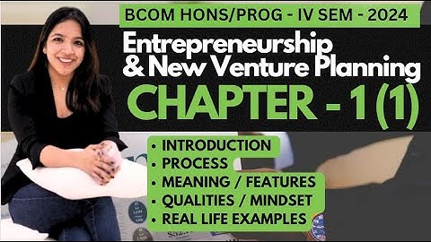 Chapter - 1 - Introduction  | Entrepreneurship & New venture planning-  Sem 4 | BCom P/H 2024 / DU