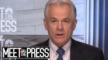 Full Navarro: Trump’s Tariff Threats Not ‘Negotiating Tactic’ With China | Meet The Press | NBC News