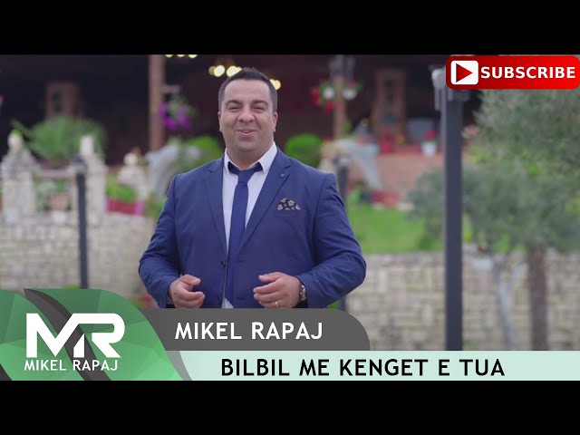 Mikel Rapaj - Bilbil me kenget e tua ( Official Video) class=