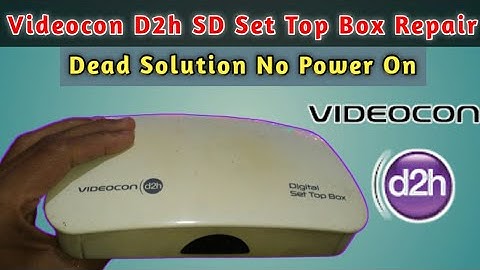 Videocon d2h Set Top Box Repair No Power On | Videocon d2h Set Top Box Power Supply Repair
