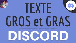 GROSSE ECRITURE sur Discord, comment écrire en gras et mettre un texte en gros sur Discord