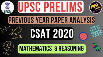 UPSC PRELIMS I CSAT 2020 SOLVED PAPER  I MATHEMATICS & REASONING I PYQ ANALYSIS