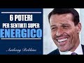 Anthony Robbins ITA - I 6 Poteri per Una SUPER-ENERGIA