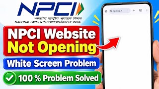 Fix Npci Website Not Opening Problem Npci Website White Screen Problem Npci Website Not Working