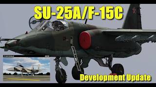 DCS SITREP #34 2026: F-15C and Su-25A Progress Reports