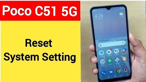 How to reset system setting, Poco C51 5G system setting reset kaise karen