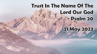 HTC 21 May 2023 English Worship Service “Trust In The Name Of The Lord Our God&quot;