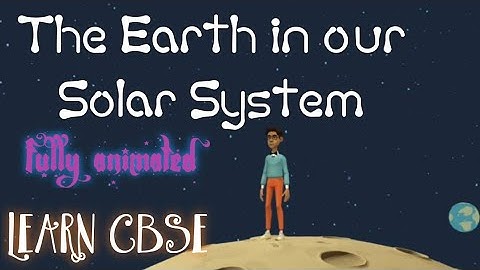 NCERT Class 6 Geography Chapter 1: Earth in the Solar System - Learn Cbse | English | Fully animated