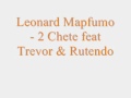 Leonard mapfumo  2 chete feat trevor  rutendo.