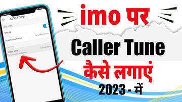 IMO caller tune l imo caller tune Set l How To Set caller tune in imo l How To Set IMO caller tunes