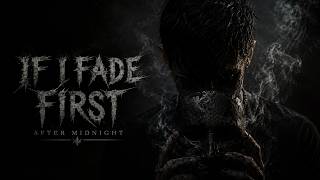 If I Fade First - After Midnight [Official Lyric Video]