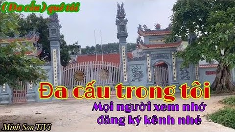 đa cấu trong toi,,, mọi người xem hay nhớ đang ký kênh của mình nhé