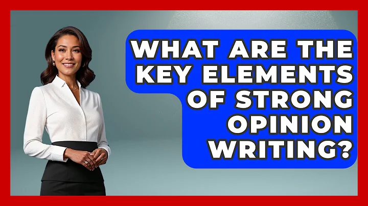 What Are the Key Elements of Strong Opinion Writing? | Journalism Explained News