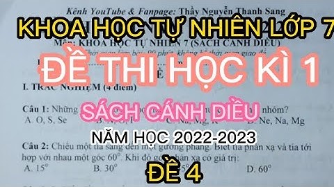 KHOA HỌC TỰ NHIÊN LỚP 7| ĐỀ THI HỌC KÌ 1 | NĂM HỌC 2022-2023|SÁCH CÁNH DIỀU ĐỀ 4