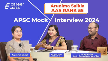APSC Mock Interview 2024 | With Detailed Feedback | APSC CCE 2024 | CareerClass |