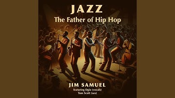 Jazz the Father of Hip Hop