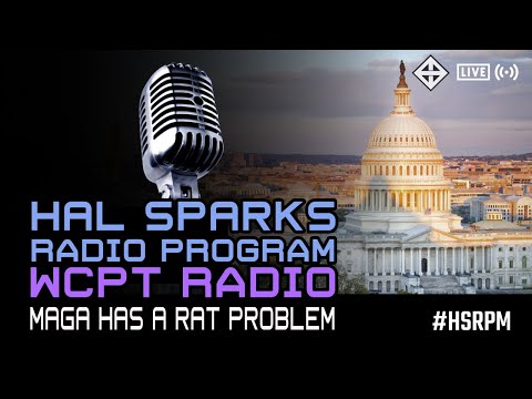 MAGA HAS A RAT PROBLEM : HAL SPARKS RADIO PROGRAM MEGAWORLDWIDE