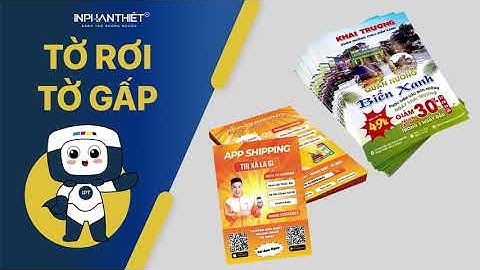 In Tờ Rơi Quảng Cáo Sắc Nét, Giá Tốt | In Phan Thiết