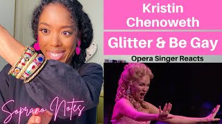 Opera Singer Reacts to Kristin Chenoweth Glitter & Be Gay | Performance Analysis |