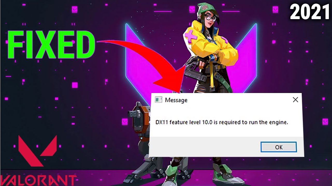 Valorant Fix Dx11 Feature Level 10 0 Is Required To Run This Engine Youtube