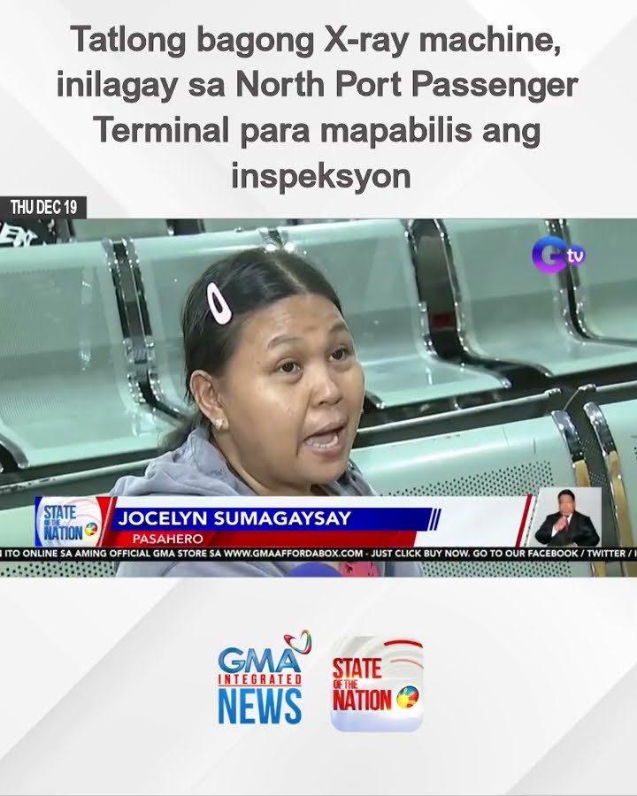 Tatlong bagong X-ray machine, inilagay sa North Port Passenger Terminal para mapabilis ang... | SONA