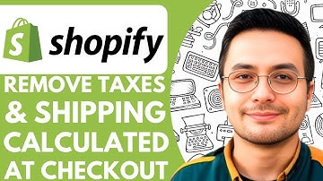 How To Remove Taxes And Shipping Calculated At Checkout On Shopify - 2025 (fast & Easy)