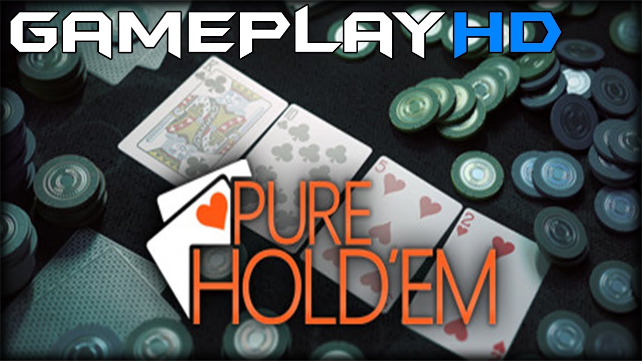 Pure Hold'em Gameplay (PC HD) [1080p] YouTube