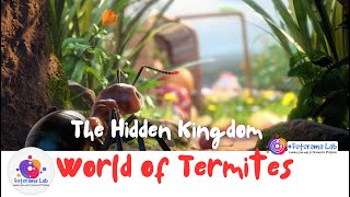 The Hidden Kingdom Unveiling the World of Termites