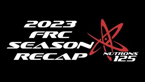 2023 FRC Season Recap - NUTRONs