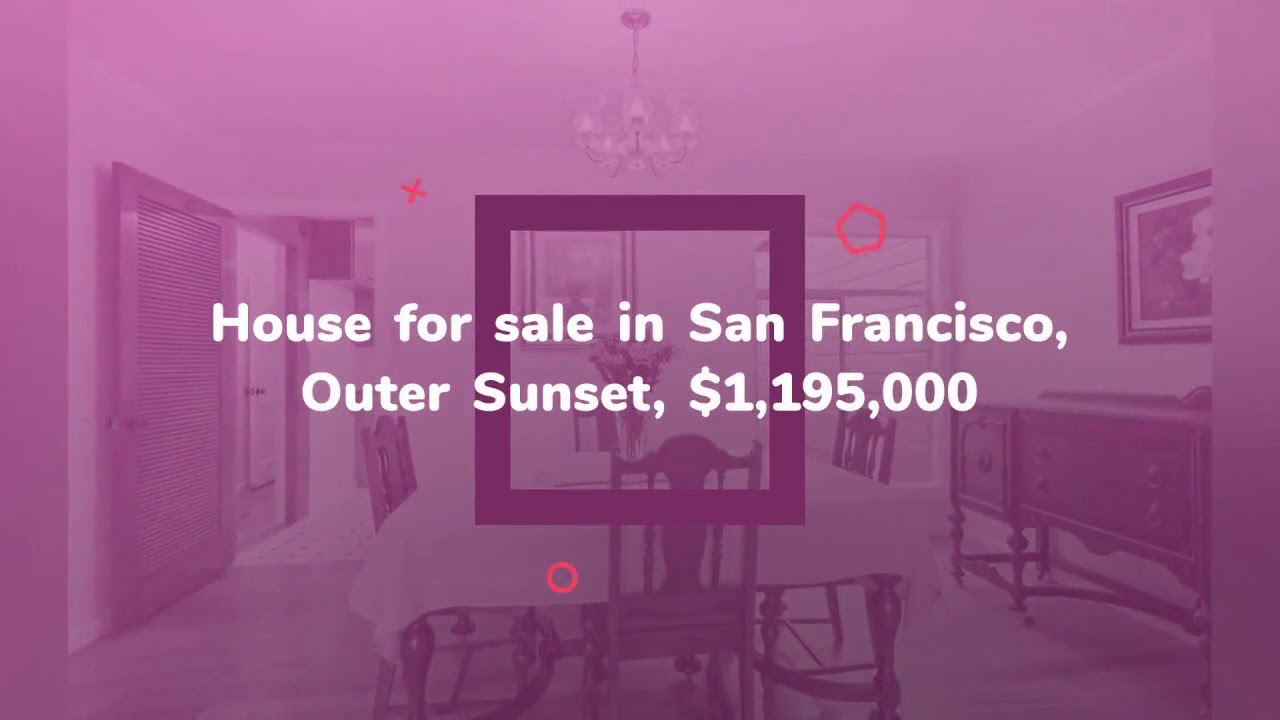 House for sale in San Francisco, Outer Sunset, 1,195,000 YouTube