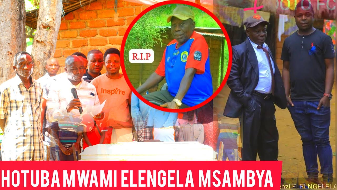 HOTUBA : MWAMI ELENGELELA MSAMBYA HISTORY YA KWAZA NYARUGUSU CAMP 