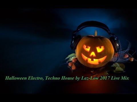 Halloween Electro, Techno House by Laz-Low 2017 Live Mix - YouTube