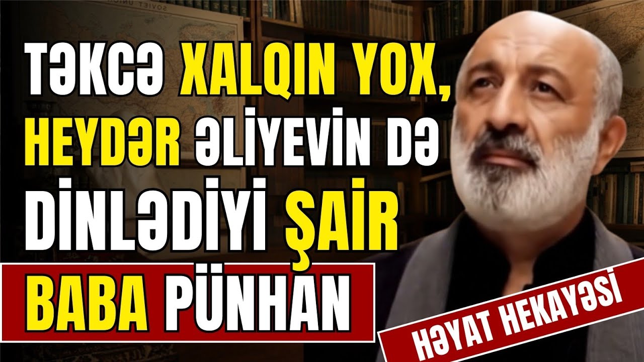 Metroda Fəhlə İşlədi, İşdən Qovuldu, Şeirlərini Yandırdı: Baba Pünhanın Həyat Hekayəsi