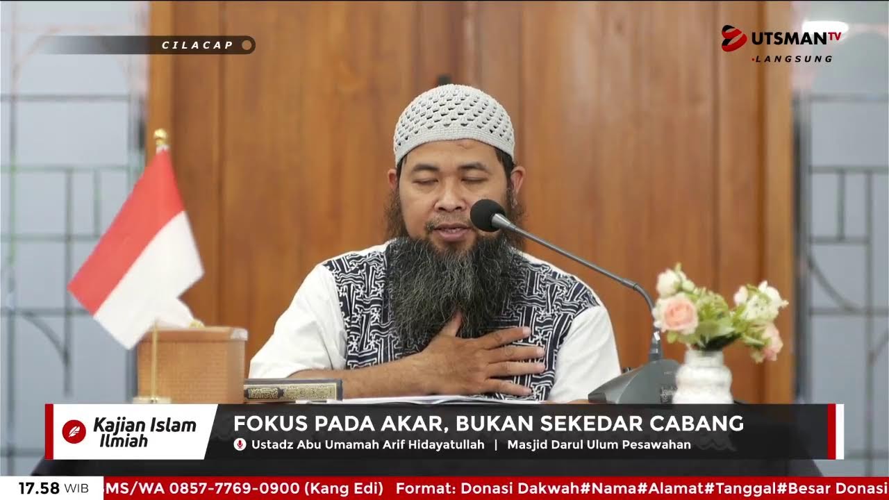 LIVE Fokus pada Akar, Bukan Sekedar Cabang - Ust. Abu Umamah Arif Hidayatullah
