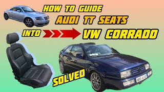 [How to] Audi TT seats into Vw Corrado FIT PERFECT 👍