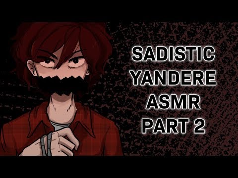 sadistic-yandere-part-2---miscommunication-/-asmr-roleplay