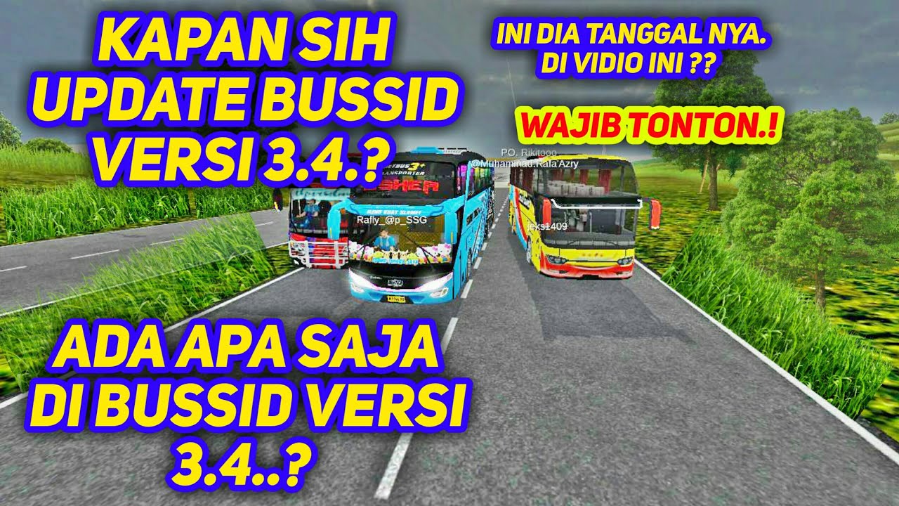 KAPAN SIH TANGGAL UPDATE BUSSID VERSI 3.4 ? ADA APA