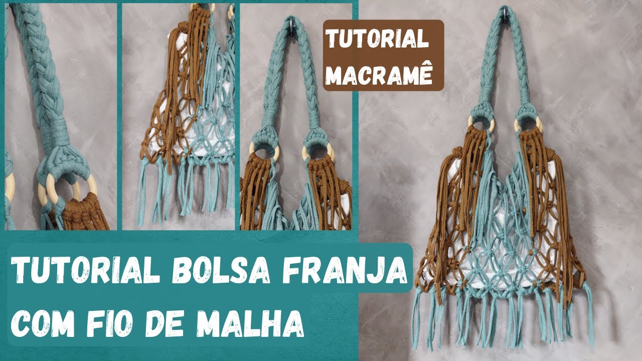 TUTORIAL | Como fazer uma bolsa de macramé passo a passo com trama fácil - Bolsa de macramê franjada