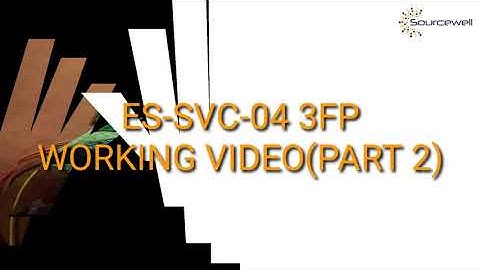 ES SVC 04 3FP Working Video(Part 2)