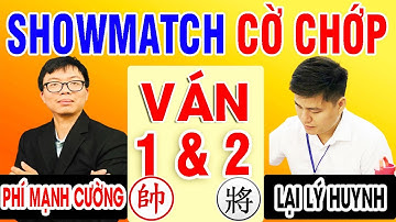 LẠI LÝ HUYNH VS PHÍ MẠNH CƯỜNG - SHOWMATCH DU ĐẤU HÀ THÀNH 2025 | Cờ Tướng Đỉnh Cao