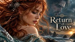 Why Everyone Is Listening to This Celtic Song Right Now? | Return of Love